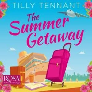 The Summer Getaway – okładka audiobooka, autor Tilly Tennant