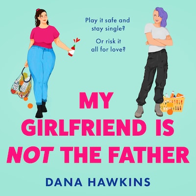 My Girlfriend is Not the Father – omslag til lydbogen af Dana Hawkins
