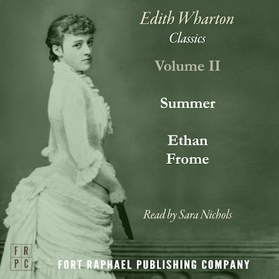Ethan Frome and Summer - Two Classics by Edith Wharton! - Unabridged – omslag til lydbogen af Edith Wharton