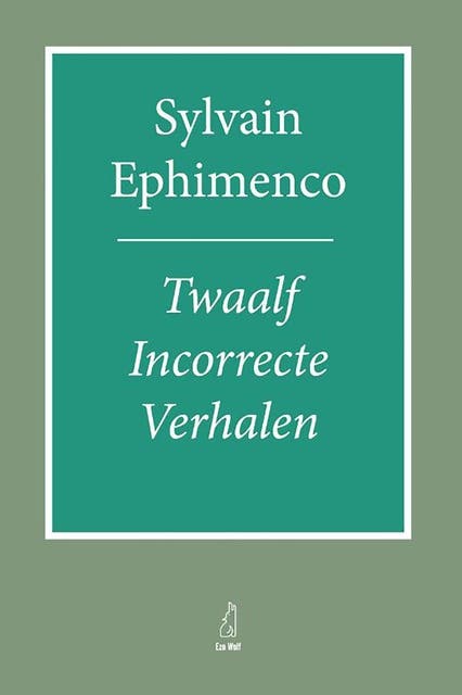 Twaalf incorrecte verhalen – omslag van het luisterboek van Sylvain Ephimenco