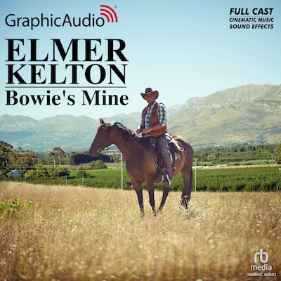 Bowie's Mine [Dramatized Adaptation] – omslag til lydbogen af Elmer Kelton