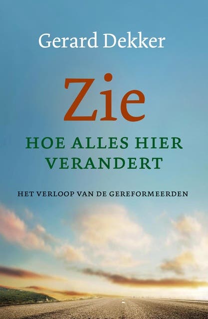 Zie hoe alles hier verandert: het verloop van de gereformeerden – omslag van het luisterboek van Gerard Dekker