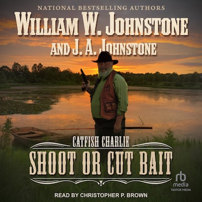 Shoot or Cut Bait – omslag til lydbogen af William W. Johnstone, J.A. Johnstone