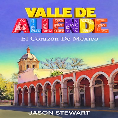 VALLE DE ALLENDE – omslag til lydbogen af Jason Stewart