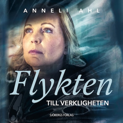 Flykten till verkligheten – omslag till ljudboken av Anneli Ahl