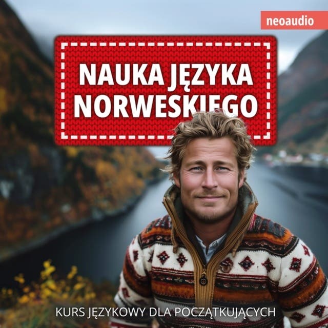 Kursy językowe dla początkujących, Nauka języka norweskiego (Nieokrojony) – okładka audiobooka, autor Neoaudio