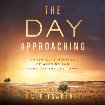 The Day Approaching – omslag til lydbogen af Amir Tsarfati