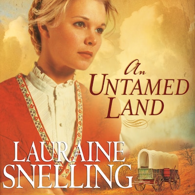 An Untamed Land – omslag til lydbogen af Lauraine Snelling