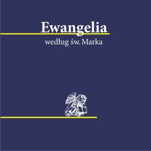 Ewangelia wedlug św. Marka – okładka audiobooka, autor Biblia 1000lecia - Pallottinum