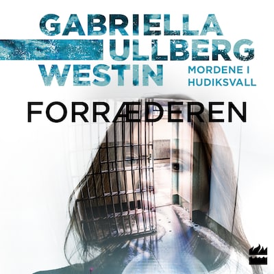 Forræderen – omslag til lydbogen af Gabriella Ullberg Westin