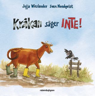 Kråkan säger INTE! – omslag till ljudboken av Jujja Wieslander,Sven Nordqvist