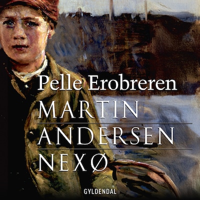 Pelle Erobreren – omslag til lydbogen af Martin Andersen Nexø