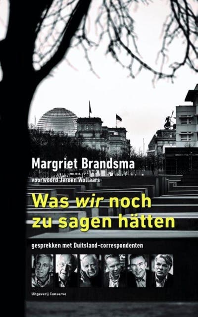 Was wir noch zu sagen hätten: gesprekken met Duitsland-correspondenten – omslag van het luisterboek van Margriet Brandsma