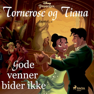 Tornerose og Tiana - Gode venner bider ikke – omslag til lydbogen af Disney