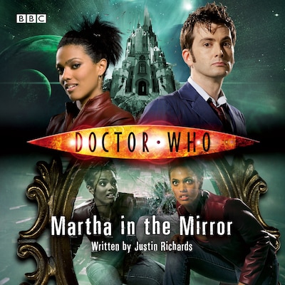 Doctor Who: Martha In The Mirror – omslag til lydbogen af Justin Richards