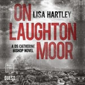 On Laughton Moor – okładka audiobooka, autor Lisa Hartley