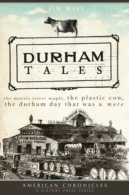 Durham Tales: The Morris Street Maple, the Plastic Cow, the Durham Day that Was & More – omslag til lydbogen af Jim Wise