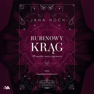 Rubinowy krąg. Wszystkie nasze tajemnice – okładka audiobooka, autor Jana Hoch