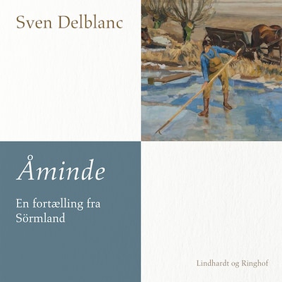 Åminde – en fortælling fra Sörmland – omslag til lydbogen af Sven Delblanc