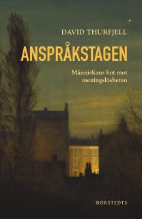Anspråkstagen : människans bot mot meningslösheten