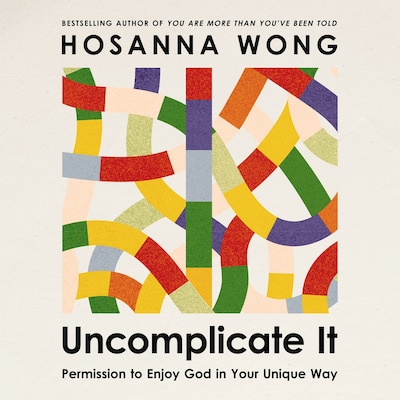 Uncomplicate It – omslag til lydbogen af Hosanna Wong