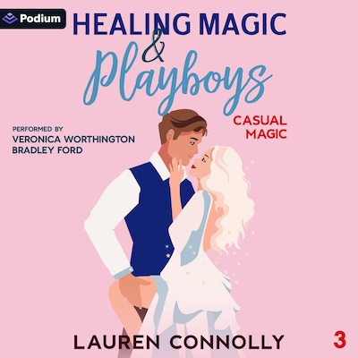 Healing Magic & Playboys – omslag til lydbogen af Lauren Connolly