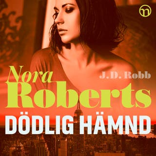 Dödlig hämnd – omslag till ljudboken av J.D. Robb,Nora Roberts