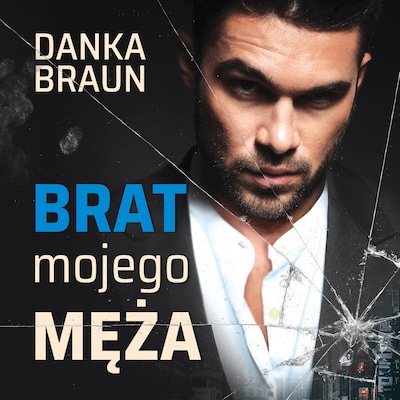 Brat mojego męża – okładka audiobooka, autor Danka Braun