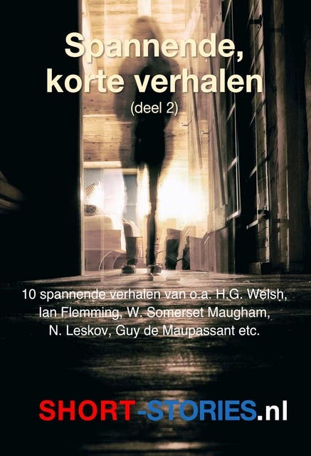 Spannende, korte verhelen -2 – omslag van het luisterboek van Guy de Maupassant,H.G. Wells,Hereward Carrington,Ian Fleming,James T. Farell,Nikolai Leskov,W. Somerset Maugham