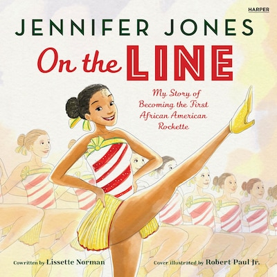 On the Line: My Story of Becoming the First African American Rockette – omslag til lydbogen af Jennifer Jones, Lissette Norman