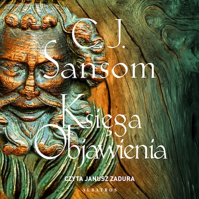 Księga objawienia – okładka audiobooka, autor Sansom C.J.