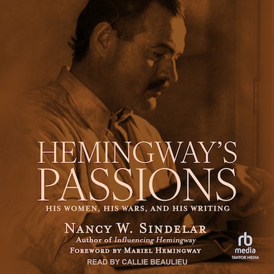 Hemingway's Passions – omslag til lydbogen af Nancy W. Sindelar