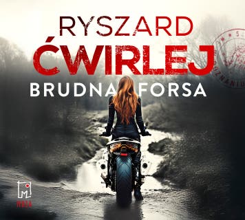 Brudna forsa – okładka audiobooka, autor Ryszard Ćwirlej