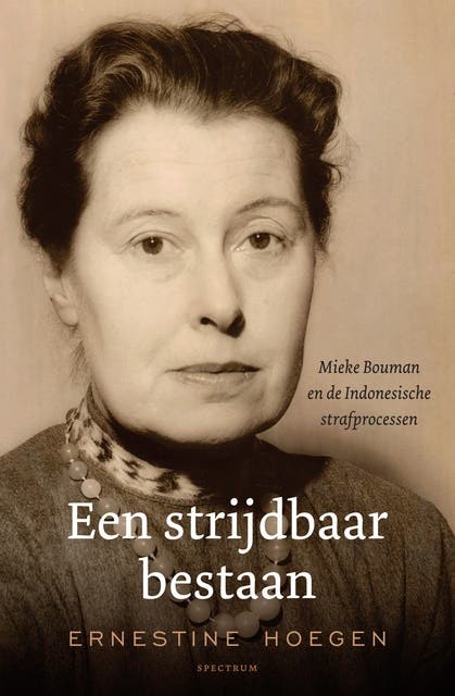 Een strijdbaar bestaan: Mieke Bouman en de Indonesische strafprocessen