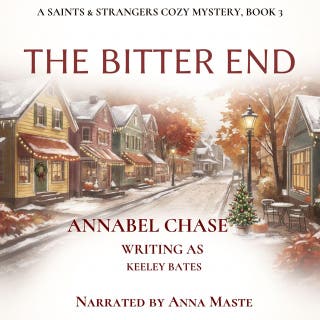 The Bitter End – omslag till ljudboken av Annabel Chase, Keeley Bates