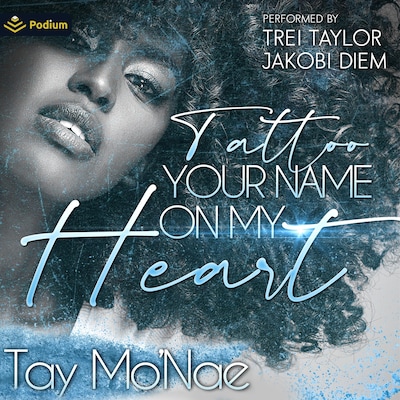 Tattoo Your Name on My Heart – omslag til lydbogen af Tay Mo'nae