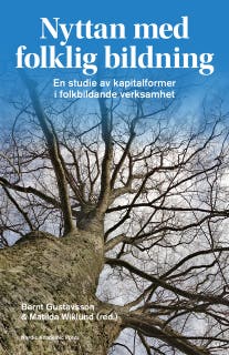 Nyttan med folklig bildning : en studie av kapitalformer i folkbildande verksamhet