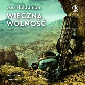 Wieczna wolność – okładka audiobooka, autor Joe Haldeman