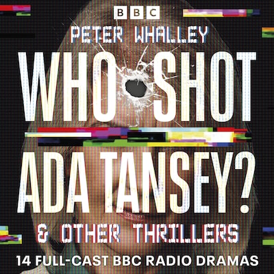 Who Shot Ada Tansey? & other thrillers – omslag til lydbogen af Peter Whalley