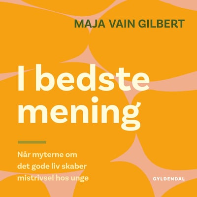 I bedste mening – omslag til lydbogen af Maja Vain Gilbert