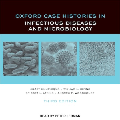 Oxford Case Histories in Infectious Diseases and Microbiology – omslag til lydbogen af Hilary Humphreys, William Irving, Bridgit Atkins