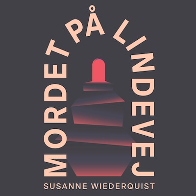 Mordet på Lindevej – omslag til lydbogen af Susanne Wiederquist