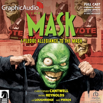 The Mask: I Pledge Allegiance to the Mask [Dramatized Adaptation] – omslag til lydbogen af Christopher Cantwell