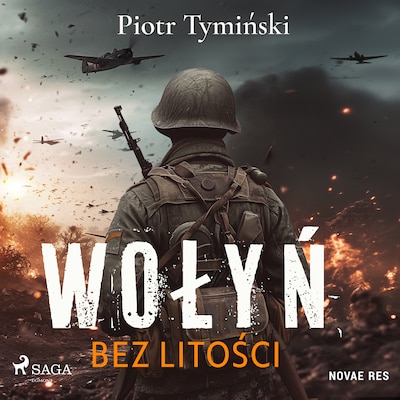 Wołyń. Bez litości – okładka audiobooka, autor Piotr Tymiński