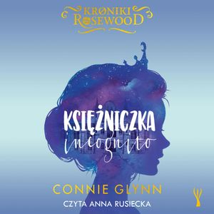 Księżniczka incognito – okładka audiobooka, autor Connie Glynn