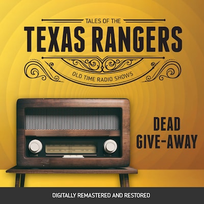 Tales of the Texas Rangers: Dead Give-Away – omslag til lydbogen af Eric Freiwald, Robert Schaefer