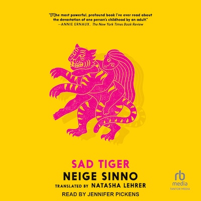 Sad Tiger – omslag til lydbogen af Neige Sinno