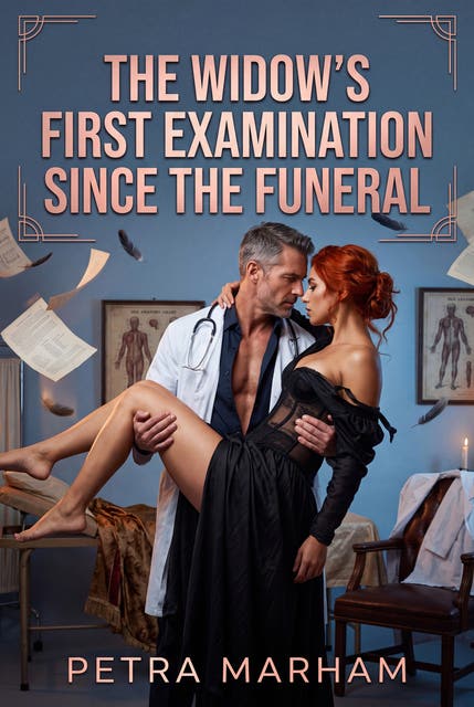 The Widow's First Examination Since The Funeral: A Filthy Age Gap Historical Medical Romance – omslag til lydbogen af Petra Marham