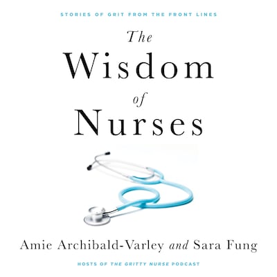 The Wisdom of Nurses – omslag van het luisterboek van Amie Archibald-Varley, Sara Fung