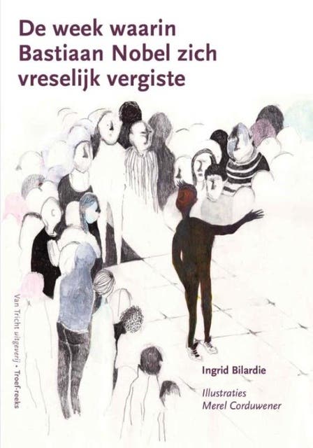 De week waarin Bastiaan Nobel zich vreselijk vergiste – omslag van het luisterboek van Ingrid Bilardie